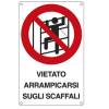 Cartello segnalatore - 16,6 x 26,2 cm - VIETATO ARRAMPICARSI SUGLI SCAFFALI - alluminio - Cartelli Segnalatori - 633601W - 8076897633609 - DMwebShop
