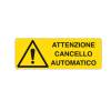 Cartello segnalatore 35 x 12,5 cm ATTENZIONE CANCELLO AUTOMATICO alluminio - 10259