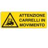 Cartello segnalatore 35 x 12,5 cm ATTENZIONE CARRELLI IN MOVIMENTO alluminio - 10260