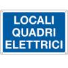 Cartello segnalatore 30 x 20 cm LOCALI QUADRI ELETTRICI alluminio - 17489