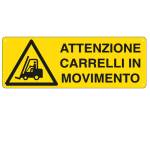 Cartello segnalatore 35 x 12,5 cm ATTENZIONE CARRELLI IN MOVIMENTO alluminio - 10260