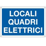 Cartello segnalatore 30 x 20 cm LOCALI QUADRI ELETTRICI alluminio - 17489