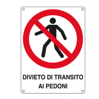 Cartello segnalatore - 27 x 37 cm - DIVIETO DI TRANSITO AI PEDONI - alluminio - Cartelli Segnalatori - E620403X - 8768996204032 - DMwebShop