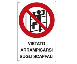 Cartello segnalatore 16,6 x 26,2 cm VIETATO ARRAMPICARSI SUGLI SCAFFALI alluminio - 10273