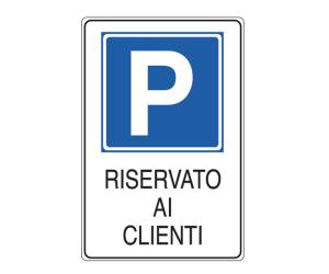 Cartello segnalatore 20 x 30 cm PARCHEGGIO RISERVATO AI CLIENTI alluminio - 10292