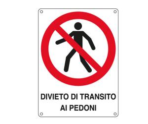 Cartello segnalatore 27 x 37 cm DIVIETO DI TRANSITO AI PEDONI alluminio - 10264