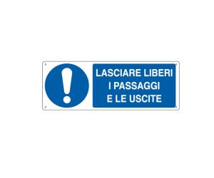 Cartello segnalatore 35 x 12,5 cm LASCIARE LIBERI I PASSAGGI E LE USCITE alluminio - 10279