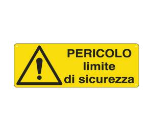 Cartello segnalatore - 35 x 12,5 cm - PERICOLO LIMITE DI SICUREZZA - alluminio - Cartelli Segnalatori - E1780K - 8798220117807 - DMwebShop
