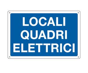 Cartello segnalatore 30 x 20 cm LOCALI QUADRI ELETTRICI alluminio - 17489