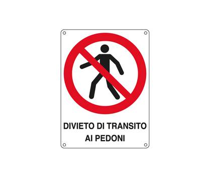 Cartello segnalatore - 27 x 37 cm - DIVIETO DI TRANSITO AI PEDONI - alluminio - Cartelli Segnalatori - E620403X - 8768996204032 - DMwebShop