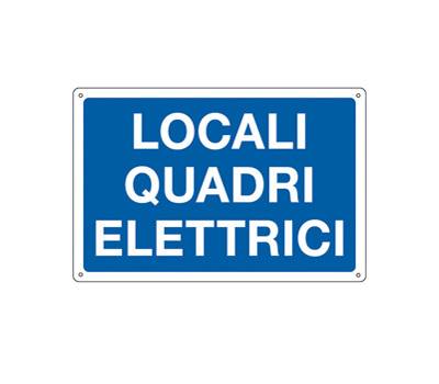 Cartello segnalatore - 30 x 20 cm - LOCALI QUADRI ELETTRICI - alluminio - Cartelli Segnalatori - 3183 - 8798280063182 - DMwebShop