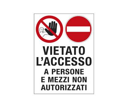 Cartello segnalatore - 50 x 67 cm - VIETATO L'ACCESSO A PERSONE E MEZZI NON AUTORIZZATI - polionda - Cartelli Segnalatori - PO5027 - 8037983505026 - DMwebShop