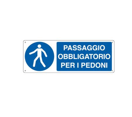 Cartello segnalatore - 35 x 12,5 cm - PASSAGGIO OBBLIGATORIO PER I PEDONI - alluminio - Cartelli Segnalatori - E1956K - 8769021956360 - DMwebShop