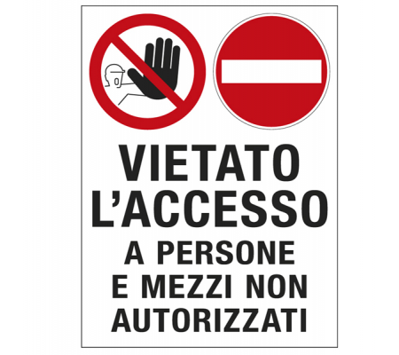 Cartello segnalatore - 50 x 67 cm - VIETATO L'ACCESSO A PERSONE E MEZZI NON AUTORIZZATI - polionda - Cartelli Segnalatori PO5027