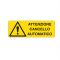Cartello segnalatore - 35 x 12,5 cm - ATTENZIONE CANCELLO AUTOMATICO - alluminio - Cartelli Segnalatori - E1708K - 8769051708298 - DMwebShop